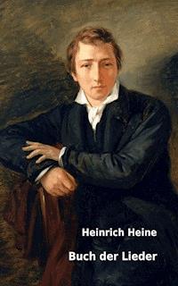 Buch der Lieder - Heinrich Heine - E-Book