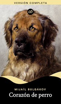 Corazón de perro - Mijail Gulkákov - E-Book
