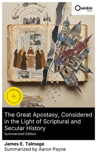 The Great Apostasy, Considered in the Light of Scriptural and Secular History (Summarized Edition) - James E. Talmage - E-Book