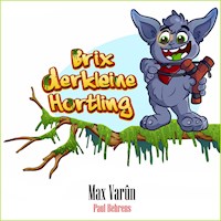 Brix, der kleine Hortling 1+2 - Max Varûn - Hörbuch