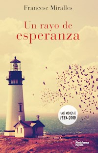 Un rayo de esperanza - Francesc Miralles - E-Book