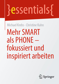 Mehr SMART als PHONE - fokussiert und inspiriert arbeiten - Michael Krebs - E-Book