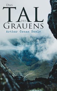 Das Tal des Grauens - Arthur Conan Doyle - E-Book