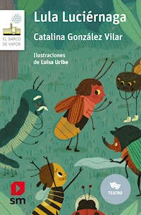 Lula Luciérnaga - Catalina González Vilar - E-Book