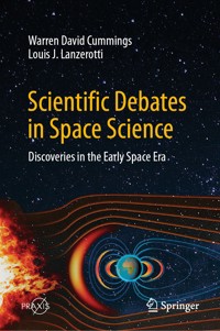 Scientific Debates in Space Science - Warren David Cummings - E-Book