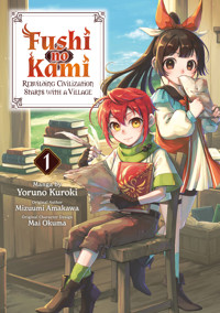 Fushi no Kami: Rebuilding Civilization Starts With a Village (Manga) Volume 1 - Mizuumi Amakawa - E-Book