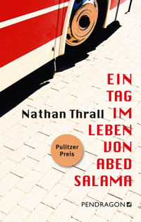 Ein Tag im Leben von Abed Salama - Nathan Thrall - E-Book + Hörbuch