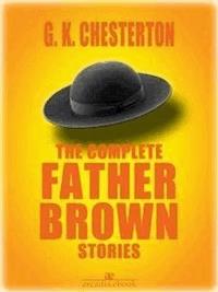 The Complete Father Brown Stories - G. K. Chesterton - E-Book