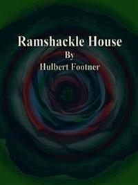 Ramshackle House - Hulbert Footner - E-Book