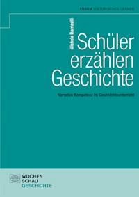 Schüler erzählen Geschichte - Michele Barricelli - E-Book