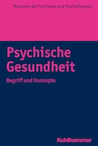 Psychische Gesundheit - Andreas Heinz - E-Book