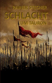 Schlacht um Tauron - Rainer Stecher - E-Book