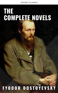 Fyodor Dostoyevsky: The Complete Novels - Fyodor Dostoevsky - E-Book