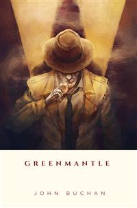 Greenmantle - John Buchan - E-Book