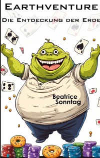 Earthventure - Beatrice Sonntag - E-Book