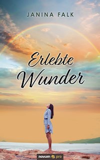 Erlebte Wunder - Janina Falk - E-Book