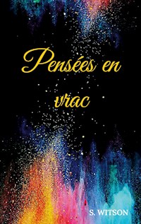 Pensées en vrac - S. Witson - E-Book