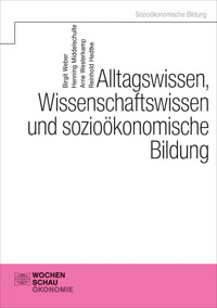 Alltagswissen, Wirtschaftswissen und sozioökonomische Bildung - Henning Middelschulte - E-Book