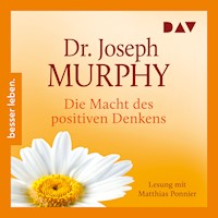 Die Macht des positiven Denkens - Joseph Murphy - E-Book + Hörbuch