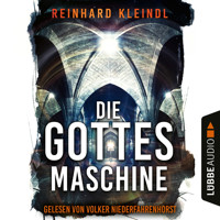 Die Gottesmaschine (Ungekürzt) - Reinhard Kleindl - Hörbuch