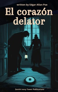 El Corazón Delator - Edgar Allan Poe - E-Book