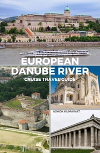 European Danube River Cruise Travel Guide - Ashok Kumawat - E-Book