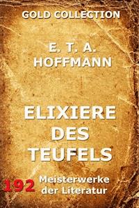 Elixiere des Teufels - E.T.A. Hoffmann - E-Book