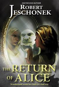 The Return of Alice - Robert Jeschonek - E-Book