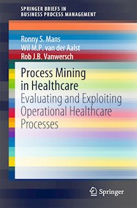 Process Mining in Healthcare - Ronny S. Mans - E-Book