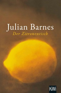 Der Zitronentisch - Julian Barnes - E-Book