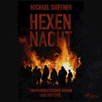 Hexennacht - Ein phantastischer Roman aus der Eifel (Ungekürzt) - Michael Siefener - Hörbuch