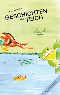 Geschichten vom Teich - Mau Winter - E-Book
