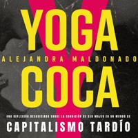 Yoga y coca - Alejandra Maldonado - Hörbuch