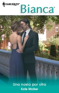 Una novia por otra - KATE WALKER - E-Book