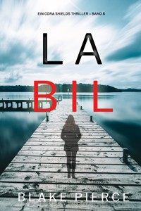 Labil (Ein Cora Shields Thriller – Band 6) - Blake Pierce - E-Book