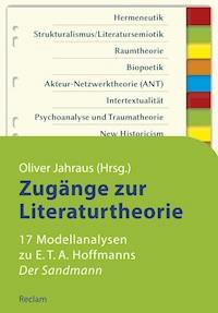 Zugänge zur Literaturtheorie. 17 Modellanalysen zu E.T.A. Hoffmanns »Der Sandmann« -  - E-Book