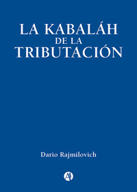 La KaBaLáH de la Tributación - Dario Rajmilovich - E-Book