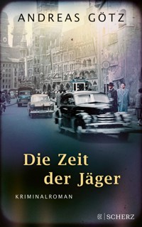Die Zeit der Jäger - Andreas Götz - E-Book