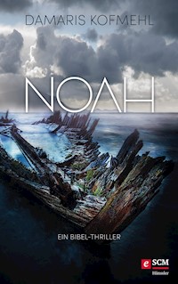 Noah - Damaris Kofmehl - E-Book