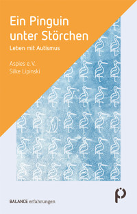 Ein Pinguin unter Störchen -  - E-Book