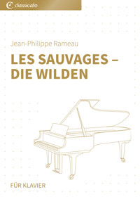 Les Sauvages – Die Wilden - Jean Philippe Rameau - E-Book