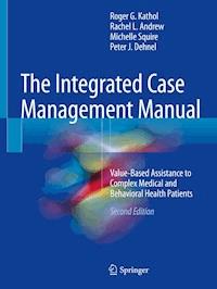 The Integrated Case Management Manual - Roger G. Kathol - E-Book