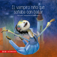 El vampiro niño que soñaba con bailar - Paz Corral - E-Book