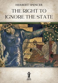 The Right to ignore the State - Herbert Spencer - E-Book