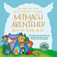 Das große Wut-Mitmachabenteuer für kleine Helden ab 6! Mit spielerischen Einträgen und genialen Strategien, um das Wut-Monster zu bändigen und die verborgene Stärke zu entfesseln - inkl. Hörbuch - Katrin Köhler - Hörbuch