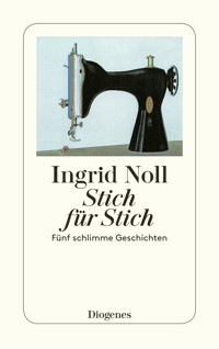 Stich für Stich - Ingrid Noll - E-Book