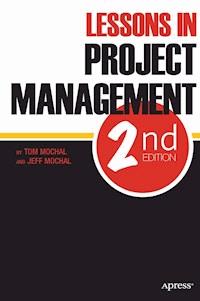 Lessons in Project Management - Jeffrey Mochal - E-Book