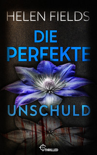 Die perfekte Unschuld - Helen Fields - E-Book