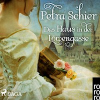 Das Haus in der Löwengasse (Ungekürzt) - Petra Schier - Hörbuch