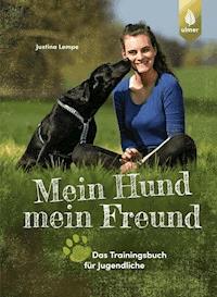 Mein Hund - mein Freund - Justina Lempe - E-Book